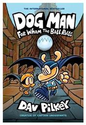 Dog Man, 7: For Whom the Ball Rolls - Graphic Novel - Scholastic