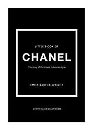 The Story of the Iconic Fashion House, Little Book of Chanel - Welbeck