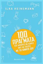 100 πράγματα που μπορείς να κάνεις αντί να παίζεις με το κινητό σου - Bell