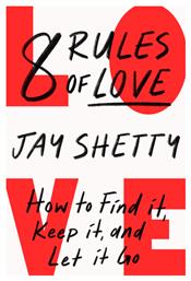8 Rules of Love, How to Find it, Keep it, and Let it Go - HarperCollins Publishers