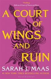 A Court of Thorns and Roses, 3: A Court of Wings and Ruin - Bloomsbury