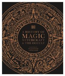 A History of Magic, Witchcraft and the Occult - DK