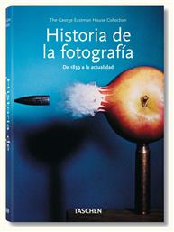 A History of Photography. From 1839 to the Present - Taschen