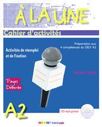 A LA UNE 2 A2 CAHIER (+ CD AUDIO MP3) - Trait d Union