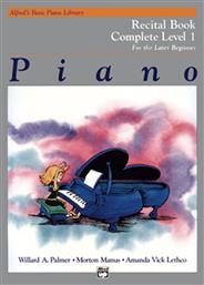 Alfred's Basic Piano Library: Recital Book, Complete Μέθοδος Εκμάθησης για Πιάνο Level 1 (1A/1B) Alfred Music Publishing