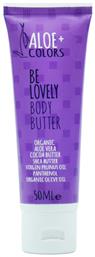 Be Lovely Ενυδατικό Butter Σώματος με Aloe Vera & Άρωμα Καραμέλα για Ξηρές Επιδερμίδες 50ml Aloe+ Colors