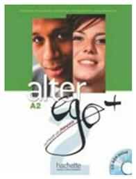 ALTER EGO + 2 A2 METHODE (+ CD-ROM) (& PARCOURS DIGITAL) - Hachette