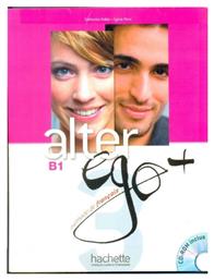 ALTER EGO + 3 B1 METHODE (+ CD-ROM) - Hachette