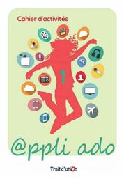 APPLI ADO 1 CAHIER - Trait d Union