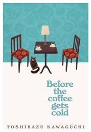 Before the Coffee Gets Cold - Macmillan Publishers