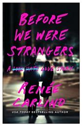 Before We Were Strangers: A Love Story Renee Carlino - Simon & Schuster