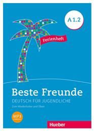 Beste Freunde A1.2 - Ferienheft - Hueber Hellas