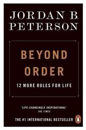 Beyond Order, 12 More Rules for Life - Penguin