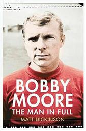 Bobby Moore, The Man in Full - Vintage Publishing