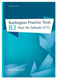 Burlington Pract. Tests B2 First for Schools Student's Book - Burlington Books