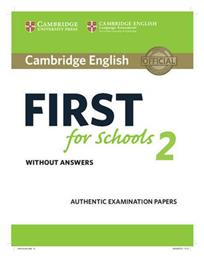 Cambridge English First for Schools 2 Without Answers - Cambridge University