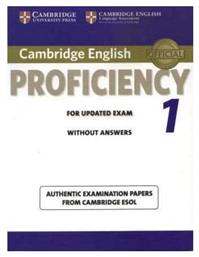 Cambridge English Proficiency for Updated Exam 1 Student Book - Cambridge University