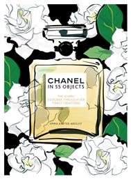 Chanel in 55 Objects, The Iconic Designer Through Her Finest Creations - Welbeck