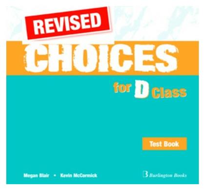 Choices D Class Test Book Revised - Burlington Books
