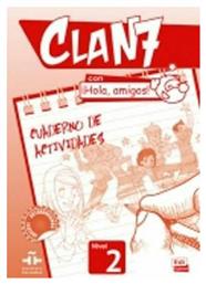 CLAN 7 HOLA AMIGOS 2 EJERCICIOS - Edilingua