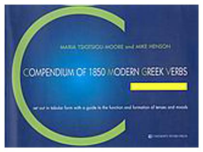 Compendium of 1850 Modern Greek Verbs, Set Out in Tabular Form With a Guide to the Function and Formation of Tenses and Moods - University Studio Press