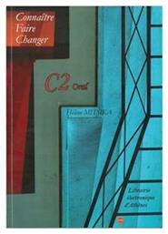 Connaitre Faire Changer c2 Oral (+3cds) - lea Books