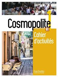 COSMOPOLITE 1 CAHIER (+ AUDIO CD) - Hachette