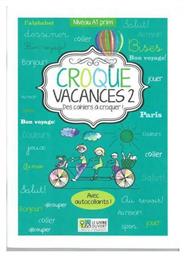Croque vacances 2, Des cahiers ? croquer ! - Le Livre Ouvert