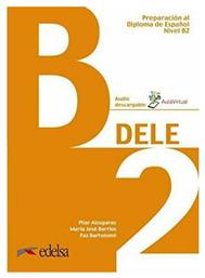DELE B2 PREPARACION AL DIPLOMA DE ESPANOL 2019(+ AUDIO DESCARGABLE) - Edelsa Grupo Didascalia