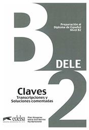 DELE B2 PREPARACION AL DIPLOMA DE ESPANOL CLAVES 2013 N/E - Edelsa Grupo Didascalia