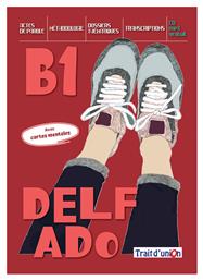 DELF ADO B1 (+ CD) - Trait d Union