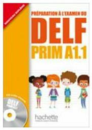 DELF PRIM A1.1 (+ AUDIO CD) - Hachette