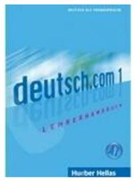 DEUTSCH.COM 1 LEHRERHANDBUCH - Χούμπερ Ελλάς