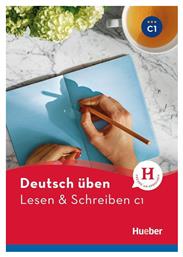 DEUTSCH UBEN : LESEN UND SCHREIBEN C1 - Hueber Hellas