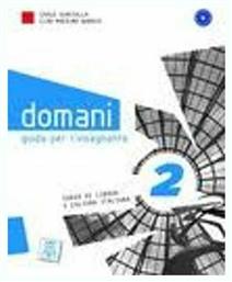 DOMANI 2 GUIDA INSEGNANTE - Alma Edizioni