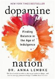 Dopamine Nation, Finding Balance in the Age of Indulgence - Headline