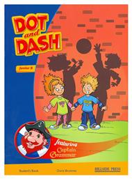 Dot And Dash Junior B Student 's Book - Hillside Press