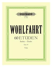 Wohlfahrt 60 Studies Op 45 Παρτιτούρα για Βιόλα / Έγχορδα Edition Peters