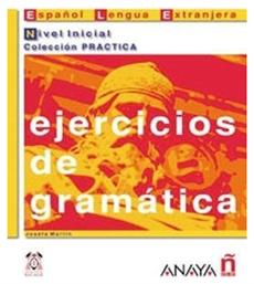 EJERCICIOS DE GRAMATICA NIVEL INICIAL - Comercial Grupo Anaya