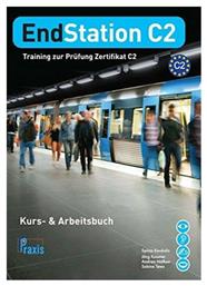 EndStation C2: Kurs- & Arbeitsbuch - Praxis
