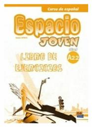ESPACIO JOVEN A2.2 EJERCICIOS - Editorial Edinumen