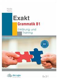 Exakt Grammatik B1 Kursbuch - Die Lupe