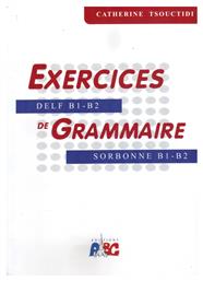 EXERCICES DE GRAMMAIRE B1 + B2 METHODE - ABC