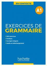 EXERCICES DE GRAMMAIRE EN CONTEXTE A1 (+ MP3 + CORRIGES) - Hachette