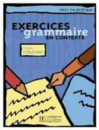 EXERCICES GRAMM.CONT.DEBUTANT - Hachette