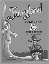 Fairyland Junior A+b: Test Booklet - Express Publishing