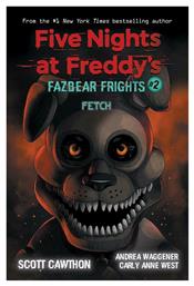 Five Nights at Freddy's Fazbear Frights, 2: Fetch - Scholastic