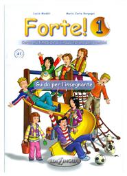 FORTE 1 GUIDA PER L'INSEGNANTE - Edilingua