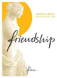Friendship, Αρχαία Ελλάδα - για Πάντα και Λίγο Ακόμα - Χάρτινη Πόλη