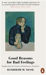 Good Reasons for Bad Feelings, Insights from the Frontier of Evolutionary Psychiatry - Penguin
